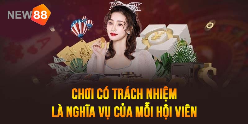 Chơi có trách nhiệm là nghĩa vụ cần thiết của mỗi người chơi